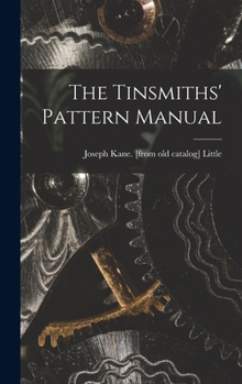 Hardcover The Tinsmiths' Pattern Manual Book