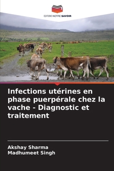 Paperback Infections utérines en phase puerpérale chez la vache - Diagnostic et traitement [French] Book