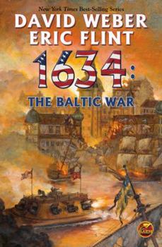 1634: The Baltic War - Book #3 of the Ring of Fire Main Line Novels