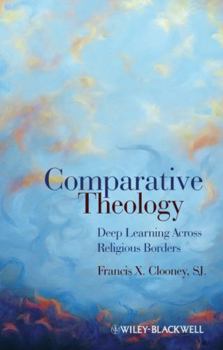 Hardcover Comparative Theology: Deep Learning Across Religious Borders Book