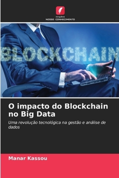 O impacto do Blockchain no Big Data (Portuguese Edition)