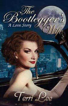 Paperback The Bootlegger's Wife: A Love Story Book