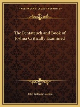 Paperback The Pentateuch and Book of Joshua Critically Examined Book