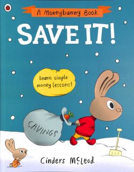 Paperback Save It!: Learn simple money lessons Book