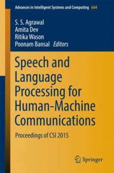 Paperback Speech and Language Processing for Human-Machine Communications: Proceedings of Csi 2015 Book