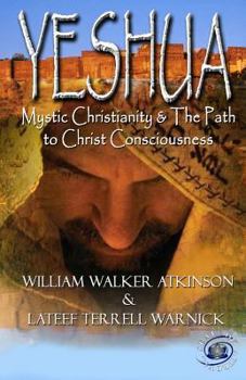 Paperback Yeshua: Mystic Christianity and The Path To Christ Consciousness Book