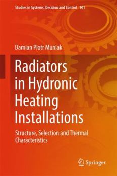 Hardcover Radiators in Hydronic Heating Installations: Structure, Selection and Thermal Characteristics Book