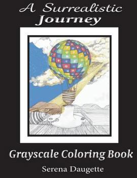 Paperback A Surrealistic Journey: Grayscale Coloring Book