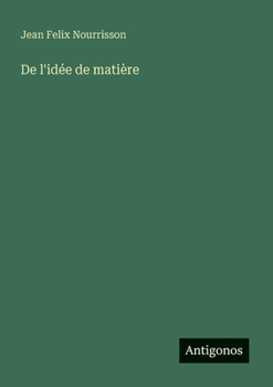 Paperback De l'idée de matière [French] Book