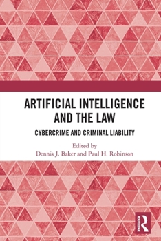 Paperback Artificial Intelligence and the Law: Cybercrime and Criminal Liability Book