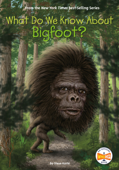 Paperback What Do We Know about Bigfoot? Book