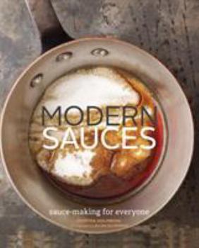 Hardcover Modern Sauces: More Than 150 Recipes for Every Cook, Every Day Book