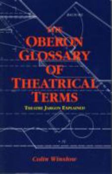 Paperback The Oberon Glossary of Theatrical Terms Book