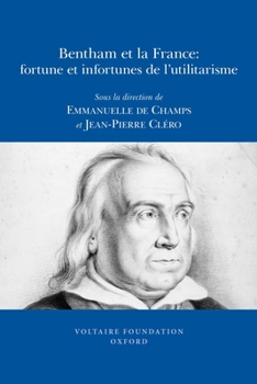 Paperback Bentham Et La France: Fortune Et Infortunes de l'Utilitarisme [French] Book