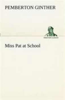 Miss Pat at School - Book #2 of the Miss Pat