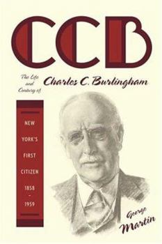 Hardcover CCB: The Life and Century of Charles C. Burlingham, New York's First Citizen, 1858-1959 Book