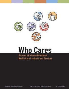 Paperback Who Cares: Sources of Information About Health Care Products and Services Book