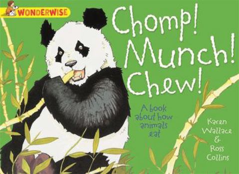 Chomp! Munch! Chew! - Book  of the WONDERWISE