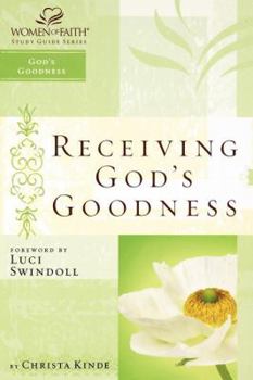 Paperback Receiving God's Goodness: Women of Faith Study Guide Series Book