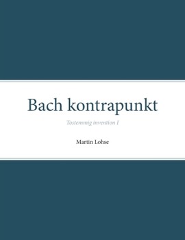 Paperback Bach kontrapunkt: Tostemmig invention I [Danish] Book
