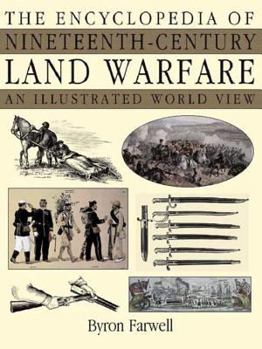 Hardcover The Encyclopedia of Nineteenth-Century Land Warfare: An Illustrated World View Book