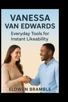 Paperback Vanessa Van Edwards: Everyday Tools for Instant Likeability Book