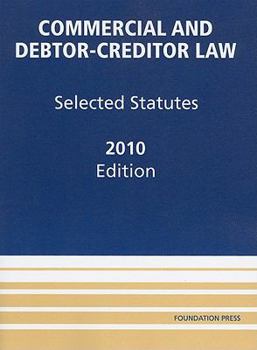 Paperback Commercial and Debtor-Creditor Law: Selected Statutes, 2010 Book