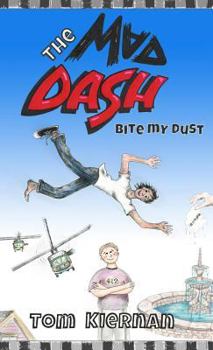 Paperback The Mad Dash - Bite My Dust Book