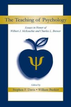 Paperback The Teaching of Psychology: Essays in Honor of Wilbert J. McKeachie and Charles L. Brewer Book