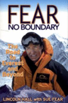 Paperback Fear No Boundary the road to Everest and Beyond Book