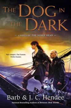 The Dog in the Dark - Book #11 of the Noble Dead Saga