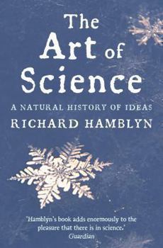 Paperback The Art of Science: A Natural History of Ideas Book