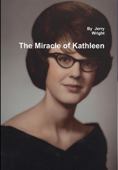 Hardcover The Miracle of Kathleen: The Kathleen Wright Story Book