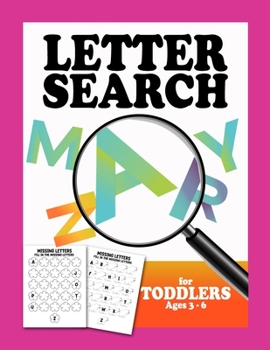 Paperback Letter Search For Toddlers Ages 3-6: Learning To Write For Toddlers Prek Activities Alphabet Preschool Workbook Book