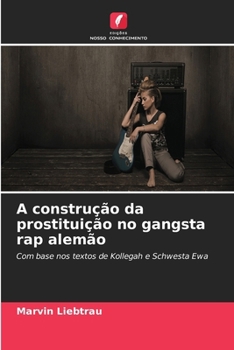 A construção da prostituição no gangsta rap alemão (Portuguese Edition)