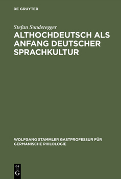 Hardcover Althochdeutsch als Anfang deutscher Sprachkultur [German] Book