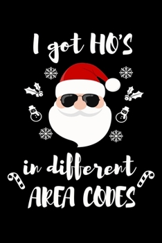 Paperback I Got Hos In Different Area Codes: Silly Holiday Xmas Journal and Notebook. Great as a Gift for Friends and Family or Secret Santa. Book