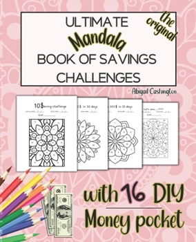 Paperback Ultimate Book of Savings Challenges 2024- Low Income Edition: Save by Coloring Mandalas - Easy and Cute Money Savings - With DIY Money Pocket! Book