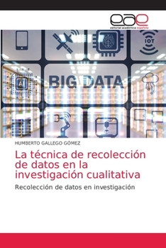 Paperback La técnica de recolección de datos en la investigación cualitativa [Spanish] Book