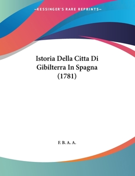 Paperback Istoria Della Citta Di Gibilterra In Spagna (1781) Book