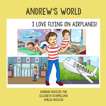 Paperback Andrew's World: I Love Flying on Airplanes! Book