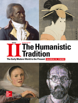 Paperback The Humanistic Tradition Volume 2: The Early Modern World to the Present Book