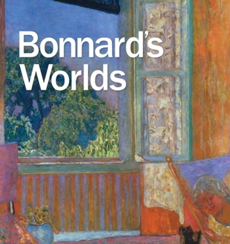 Hardcover Bonnard's Worlds Book