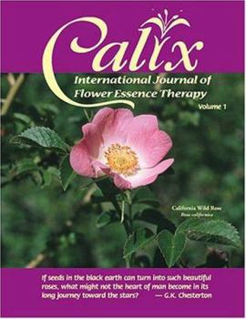 Paperback Calix, Vol. 1: International Journal of Flower Essence Therapy Book