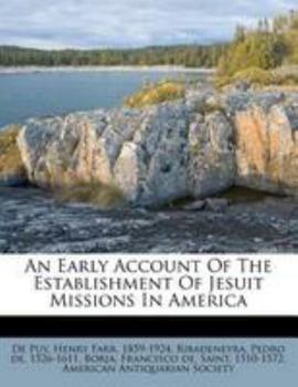 Paperback An Early Account of the Establishment of Jesuit Missions in America Book