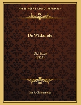 Paperback De Wiskunde: Dichtstuk (1818) [Dutch] Book