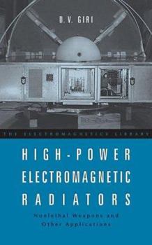 Hardcover High-Power Electromagnetic Radiators: Nonlethal Weapons and Other Applications Book