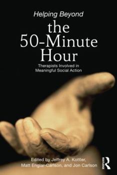 Paperback Helping Beyond the 50-Minute Hour: Therapists Involved in Meaningful Social Action Book