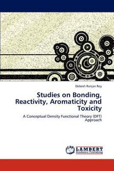 Paperback Studies on Bonding, Reactivity, Aromaticity and Toxicity Book