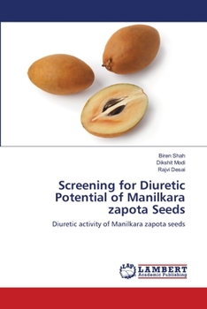 Paperback Screening for Diuretic Potential of Manilkara zapota Seeds Book